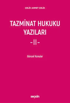 Tazminat Hukuku Yazıları – II –