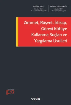 Zimmet, Rüşvet, İrtikap, Görevi Kötüye Kullanma Suçları ve Yargılama Usulleri