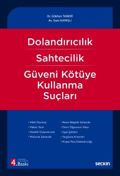 Dolandırıcılık – Sahtecilik – Güveni Kötüye Kullanma Suçları