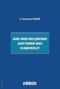 Genel Kredi Sözleşmesinde Şahsi Teminat Aracı Olarak Kefalet