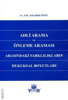 Adli Arama ve Önleme Araması Arasındaki Farklılıkların Hukuksal Boyutları