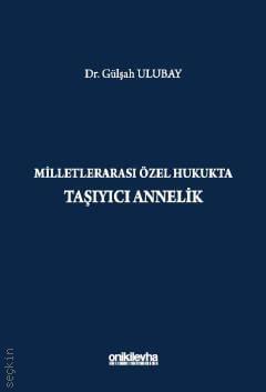 Milletlerarası Özel Hukukta Taşıyıcı Annelik