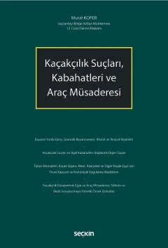 Kaçakçılık Suçları, Kabahatleri ve Araç Müsaderesi