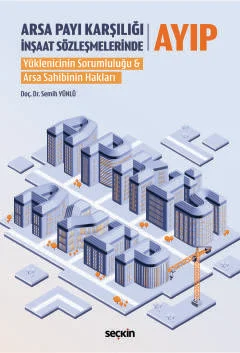 Arsa Payı Karşılığı İnşaat Sözleşmelerinde Ayıp