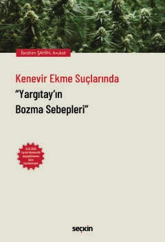 Kenevir Ekme Suçlarında Yargıtay'ın Bozma Sebepleri
