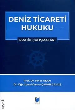 Deniz Ticareti Hukuku Pratik Çalışmalar