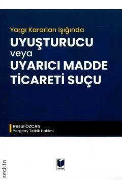 Uyuşturucu veya Uyarıcı Madde Ticareti Suçu