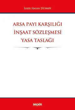 Arsa Payı Karşılığı İnşaat Sözleşmesi Yasa Taslağı
