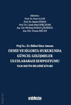 Deniz ve Sigorta Hukukunda Güncel Gelişmeler Uluslararası Sempozyumu