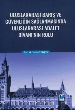 Uluslararası Barış ve Güvenliğin Sağlanmasında Uluslararası Adalet Div