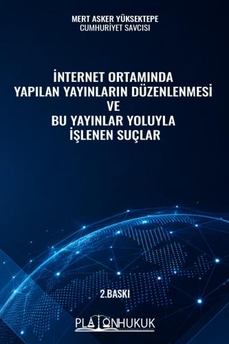 İNTERNET ORTAMINDA YAPILAN YAYINLARIN DÜZENLENMESİ VE BU YAYINLAR YOLU