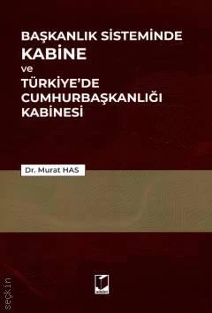 Başkanlık Sisteminde Kabine ve Türkiye'de Cumhurbaşkanlığı Kabinesi