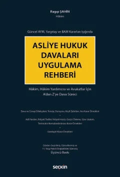 Asliye Hukuk Davaları Uygulama Rehberi