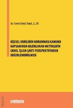 Kişisel Verilerin Korunması Kanunu Kapsamında Hazırlanan Metinlerin Genel İşlem Şartı Perspektifinden Değerlendirilmesi