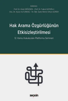 Hak Arama Özgürlüğünün Etkisizleştirilmesi