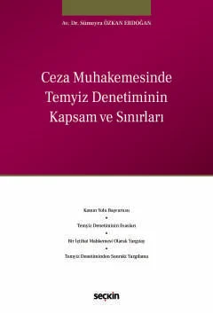 Ceza Muhakemesinde Temyiz Denetiminin Kapsam ve Sınırları