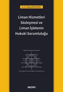 Liman Hizmetleri Sözleşmesi ve Liman İşletenin Hukuki Sorumluluğu