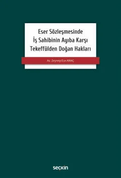 Eser Sözleşmesinde İş Sahibinin Ayıba Karşı Tekeffülden Doğan Hakları