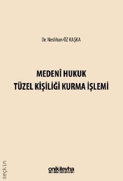 Medeni Hukuk Tüzel Kişiliği Kurma İşlemi