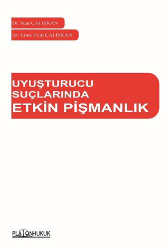 UYUŞTURUCU SUÇLARINDA ETKİN PİŞMANLIK