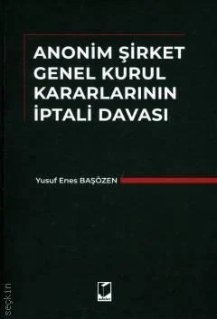 Anonim Şirket Genel Kurul Kararlarının İptali Davası