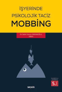İşyerinde Psikolojik Taciz – Mobbing –