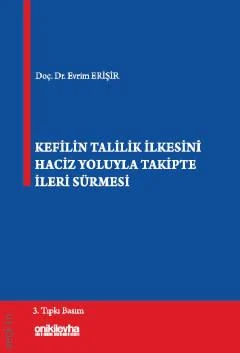 Kefilin Talilik İlkesini Haciz Yoluyla Takipte İleri Sürmesi
