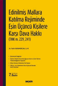 Edinilmiş Mallara Katılma Rejiminde Eşin Üçüncü Kişilere Karşı Dava Hakkı