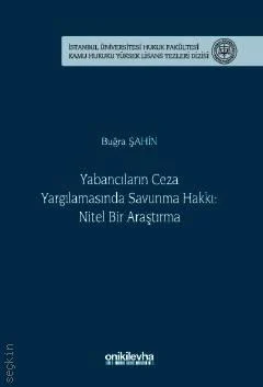 Yabancıların Ceza Yargılamasında Savunma Hakkı: Nitel Bir Araştırma