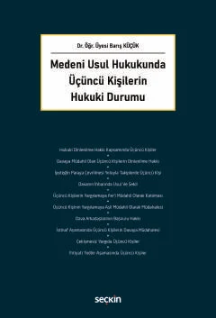Medeni Usul Hukukunda Üçüncü Kişilerin Hukuki Durumu