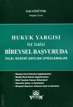 Hukuk Yargısı İle İlgili Bireysel Başvuruda İhlal Nedeni Sayılan Uygulamalar