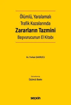 Ölümlü, Yaralamalı Trafik Kazalarında Zararların Tazmini Başvurucunun 
