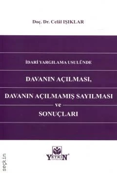 Davanın Açılması, Davanın Açılmamış Sayılması ve Sonuçları