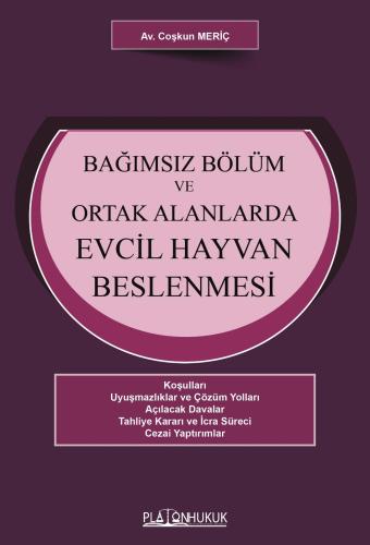 BAĞIMSIZ BÖLÜM VE ORTAK ALANLARDA EVCİL HAYVAN BESLENMESİ