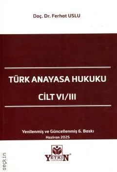 Türk Anayasa Hukuku Cilt VI/III