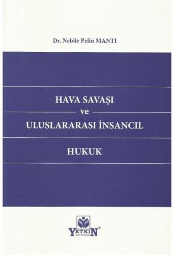 Hava Savaşı ve Uluslararası İnsancıl Hukuk
