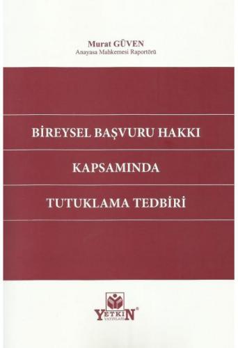 Bireysel Başvuru Hakkı Kapsamında Tutuklama Tedbiri