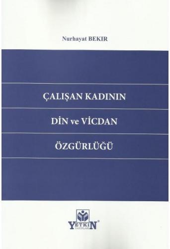 Çalışan Kadının Din ve Vicdan Özgürlüğü