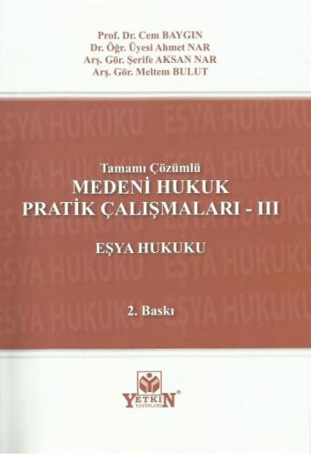 Medeni Hukuk Pratik Çalışmaları - III (Eşya Hukuku)