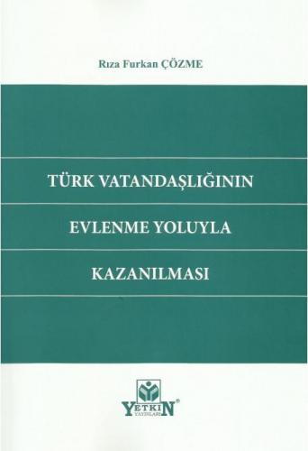 Türk Vatandaşlığının Evlenme Yoluyla Kazanılması