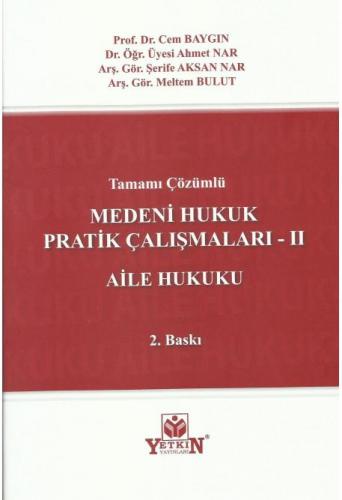 Medeni Hukuk Pratik Çalışmaları - II (Aile Hukuku)