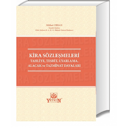 Kira Sözleşmeleri - Tahliye, Tespit, Uyarlama, Alacak ve Tazminat Davaları