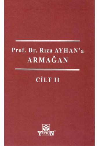 Prof. Dr. Rıza Ayhan'a Armağan (2 Cilt)