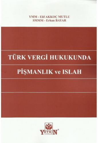 Türk Vergi Hukukunda Pişmanlık ve Islah