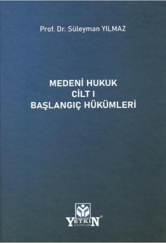 Medeni Hukuk Cilt 1 Başlangıç Hükümleri