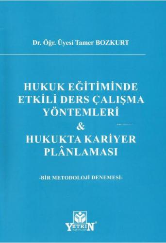 Hukuk Eğitiminde Etkili Çalışma Yöntemleri & Hukukta Kariyer Plânlaması