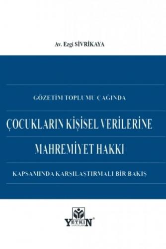 Çocukların Kişisel Verilerine Mahremiyet Hakkı Kapsamında Karşılaştırmalı Bir Bakış