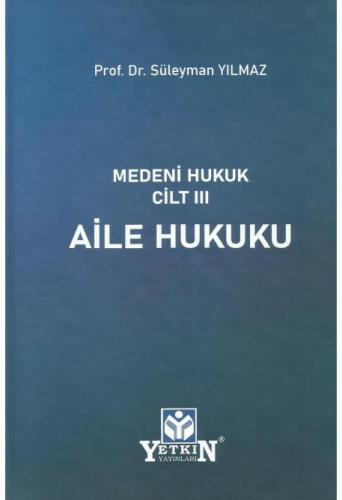 Medeni Hukuk Cilt III Aile Hukuku