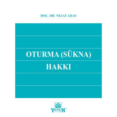 Oturma (SÜKNA) Hakkı