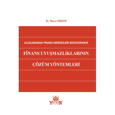 Finans Uyuşmazlıklarının Çözüm Yöntemleri